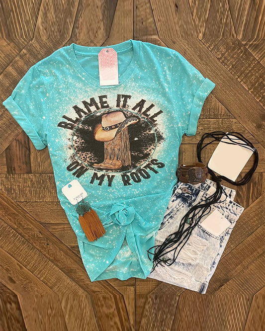 Blame It All On My Roots Crew Neck Cotton T-shirt