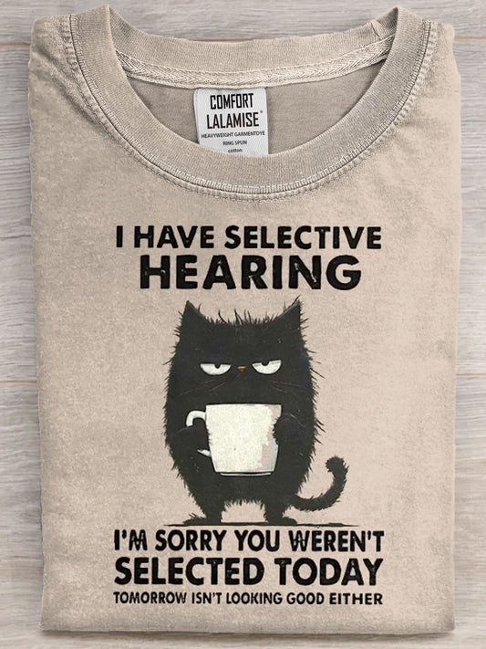Selective Hearing Funny Quote Cat Art Print Casual Short Sleeve T-shirt